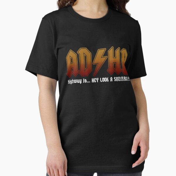 Item preview, ADHD Highway To Hey Look A Squirrel  designed and sold by PastBabylon.