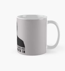 Just When I Thought I Was Out Sopranos tshirt Mug