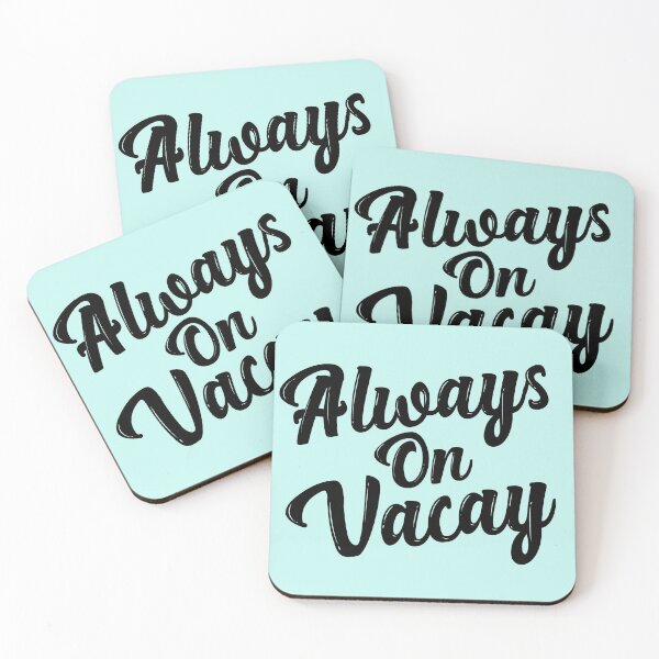 Item preview, Always on Vacay designed and sold by HighCiti.