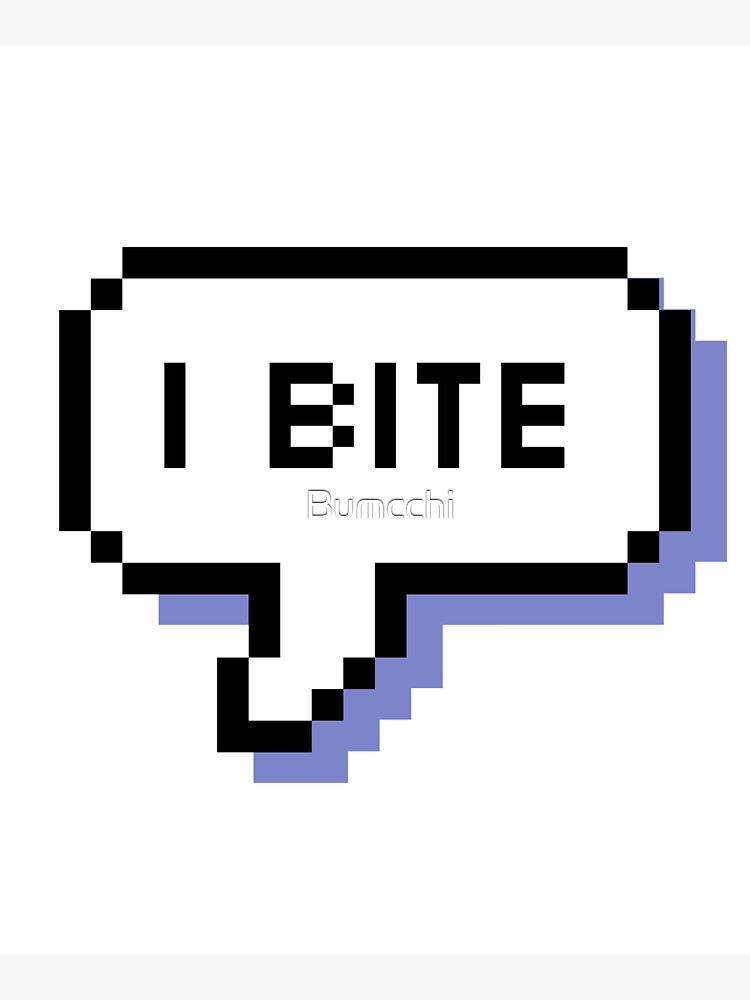 I Bite - Pixel Speech Bubble (Blue) by Bumcchi