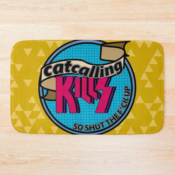Item preview, Catcalling KILLS designed and sold by XicaCo.