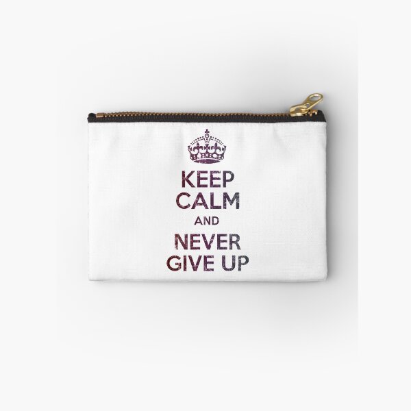 Item preview, Keep Calm And Never Give Up  designed and sold by PastBabylon.