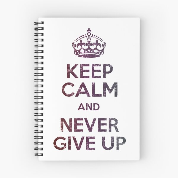 Item preview, Keep Calm And Never Give Up designed and sold by PastBabylon.