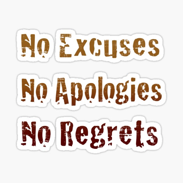 Item preview, No Excuses No Apologies No Regrets designed and sold by PastBabylon.