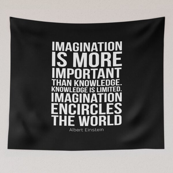 Item preview, Imagination Is More Important Than Knowledge. Knowledge Is Limited. Imagination Encircles The World. Inspirational Quotes designed and sold by ProjectX23.