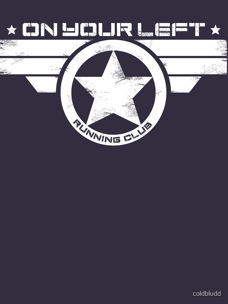 "On Your Left Running Club" Distressed Print 2 by coldbludd