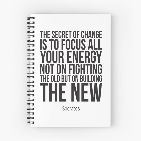 Item preview, The Secret Of Change Is To Focus All Your Energy Not On Fighting The Old But On Building The New designed and sold by ProjectX23.