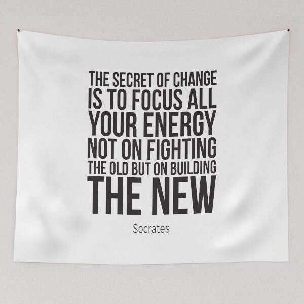 Item preview, The Secret Of Change Is To Focus All Your Energy Not On Fighting The Old But On Building The New designed and sold by ProjectX23.