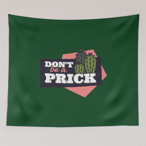 Item preview, Don't be a prick, cactus designed and sold by DerSenat.