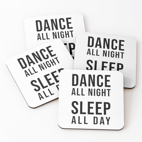 Item preview, DANCE ALL NIGHT - SLEEP ALL DAY designed and sold by kailukask.