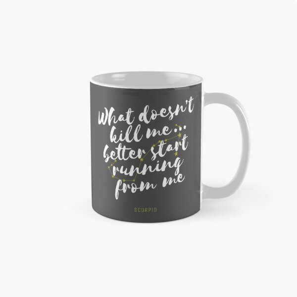 Item preview, Scorpio – What Doesn't Kill Me... Better Start Running From Me designed and sold by StarSignPrints.