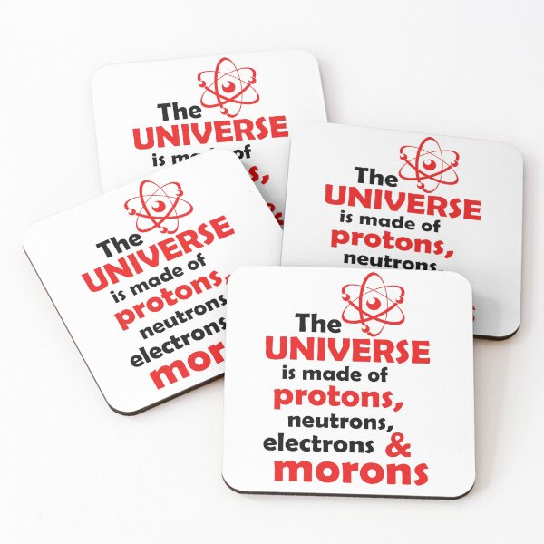 Item preview, Science Humor, Universe made of Protons & Morons designed and sold by Jeditwins.