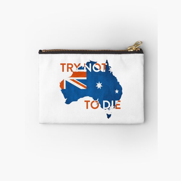 Item preview, Australia: Try Not To Die designed and sold by Steve Hryniuk.