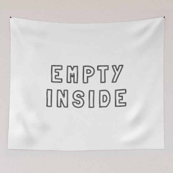 Item preview, Empty Inside Sarcastic Text  designed and sold by plumpjose.