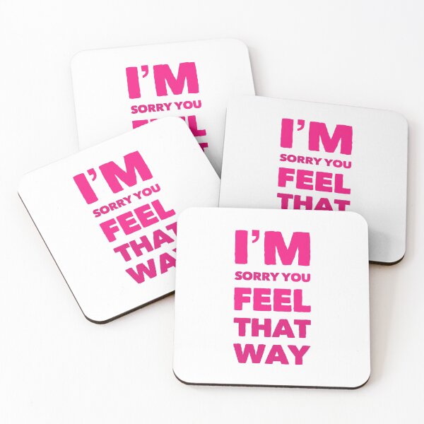 Item preview, I’m Sorry You Feel That Way designed and sold by Cynthia  Soucy.