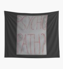 Psychopath? Wall Tapestry
