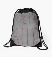 Psychopath? Drawstring Bag
