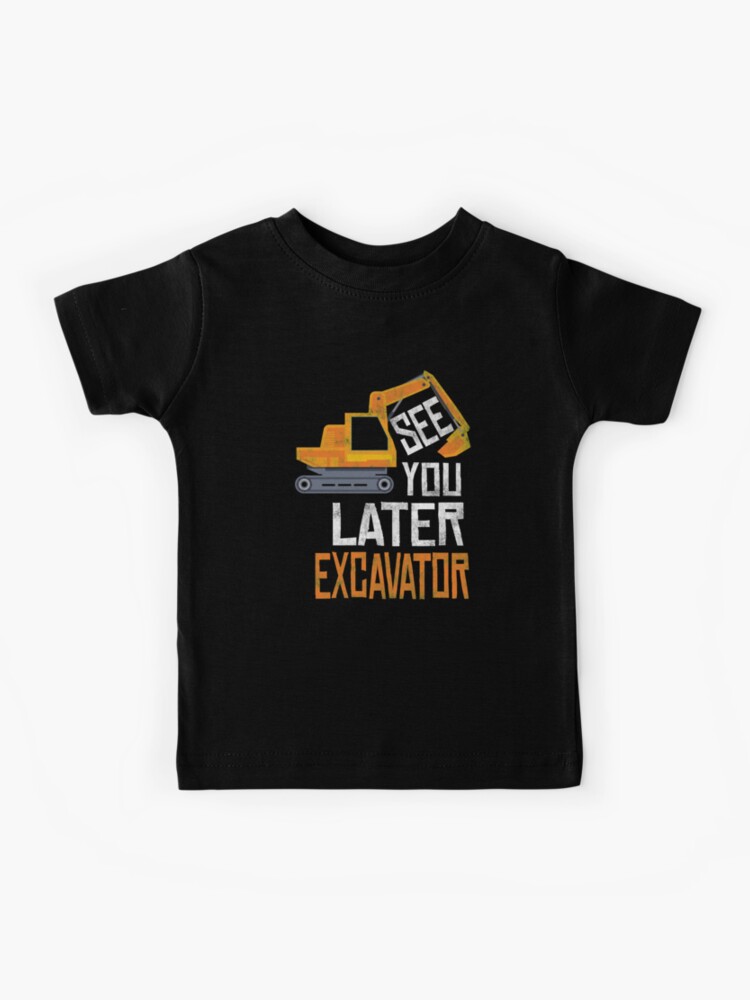 Thumbnail 1 of 2, Kids T-Shirt, See You Later Excavator Shirt Toddler Boy Distressed designed and sold by niftee.