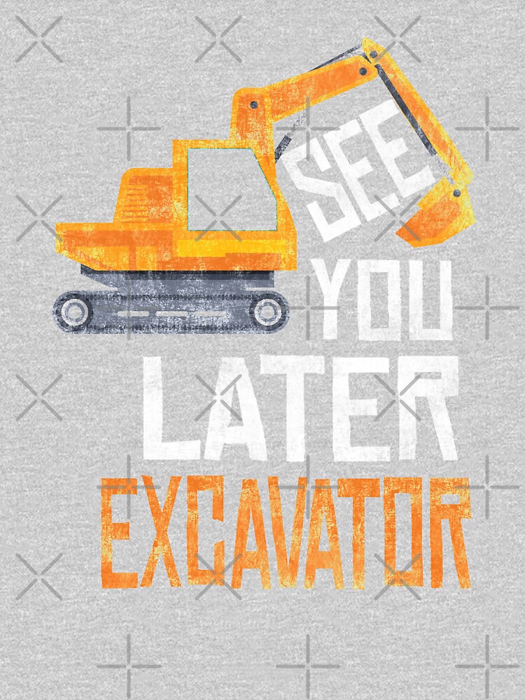 See You Later Excavator Shirt Toddler Boy Distressed by niftee