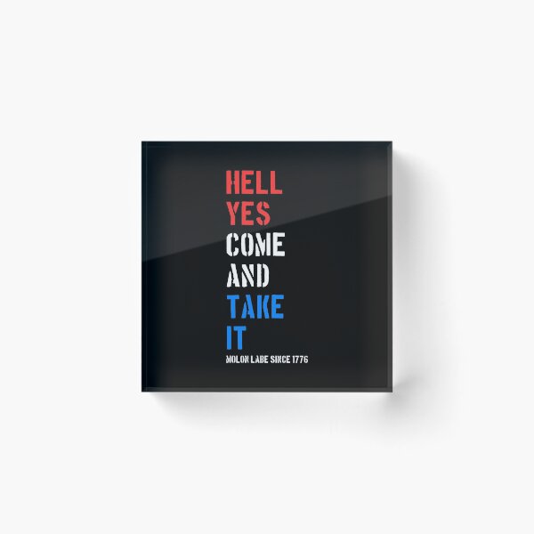 Item preview, Hell Yes Come and Take Molon Labe designed and sold by flippinsg.
