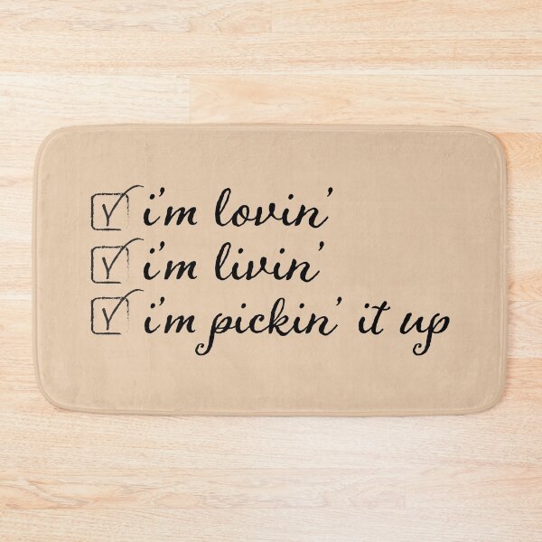 Item preview, i'm lovin', i'm livin', i'm pickin' it up (light, checkboxes) designed and sold by BoxOffice2938.