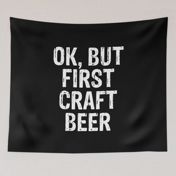 Item preview, OK But First Craft Beer designed and sold by PeerlessMerch.