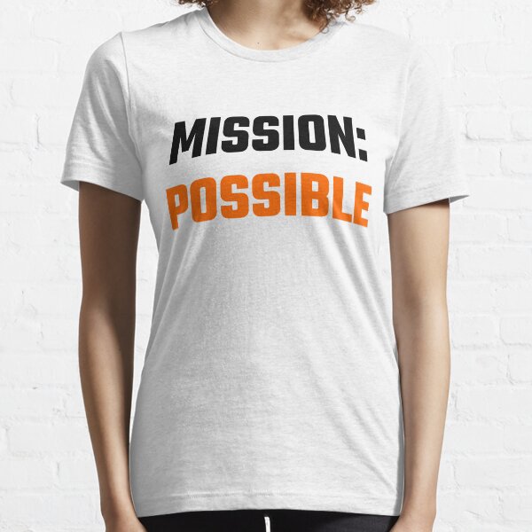 Mission Possible Essential T-Shirt