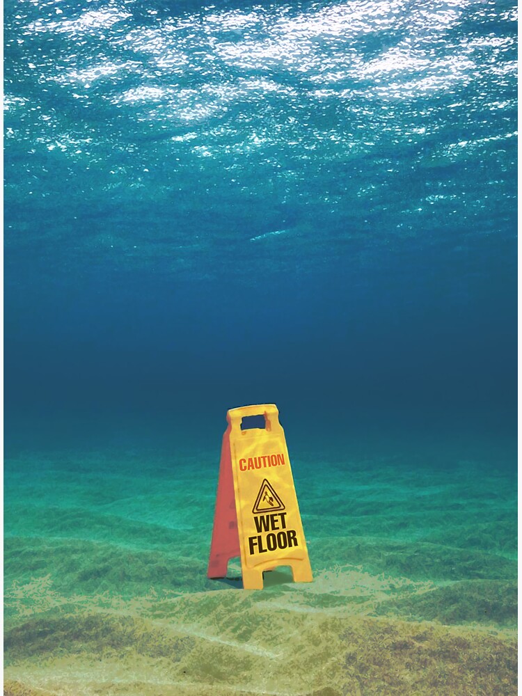 "Underwater Wet Floor Sign" Sticker for Sale by Foxicopter Redbubble