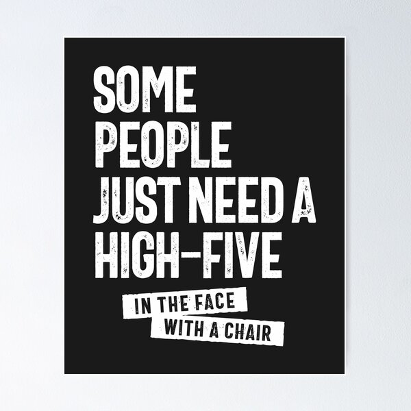 Item preview, Some People Just Need a High Five designed and sold by cidolopez.
