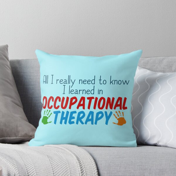 Item preview, All I Really Need to Know I Learned in Occupational Therapy designed and sold by Epic Love Designs.