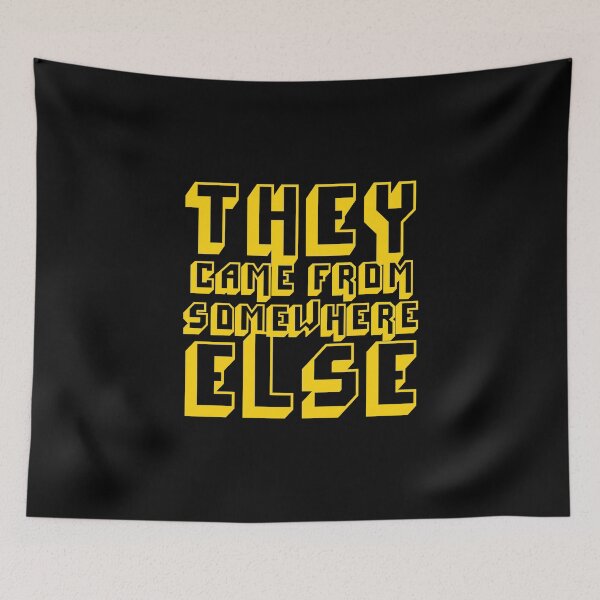 Item preview, They Came From Somewhere Else designed and sold by Off the Box.