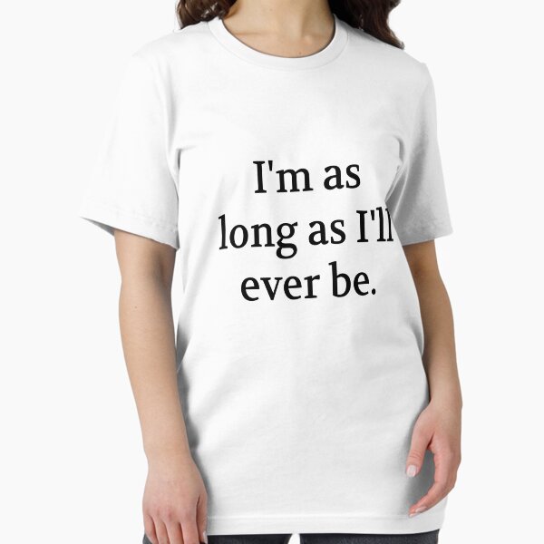 Bullwit! funny money apparel and accessories - "I'm as long as I'll ever be" Essential T-Shirt