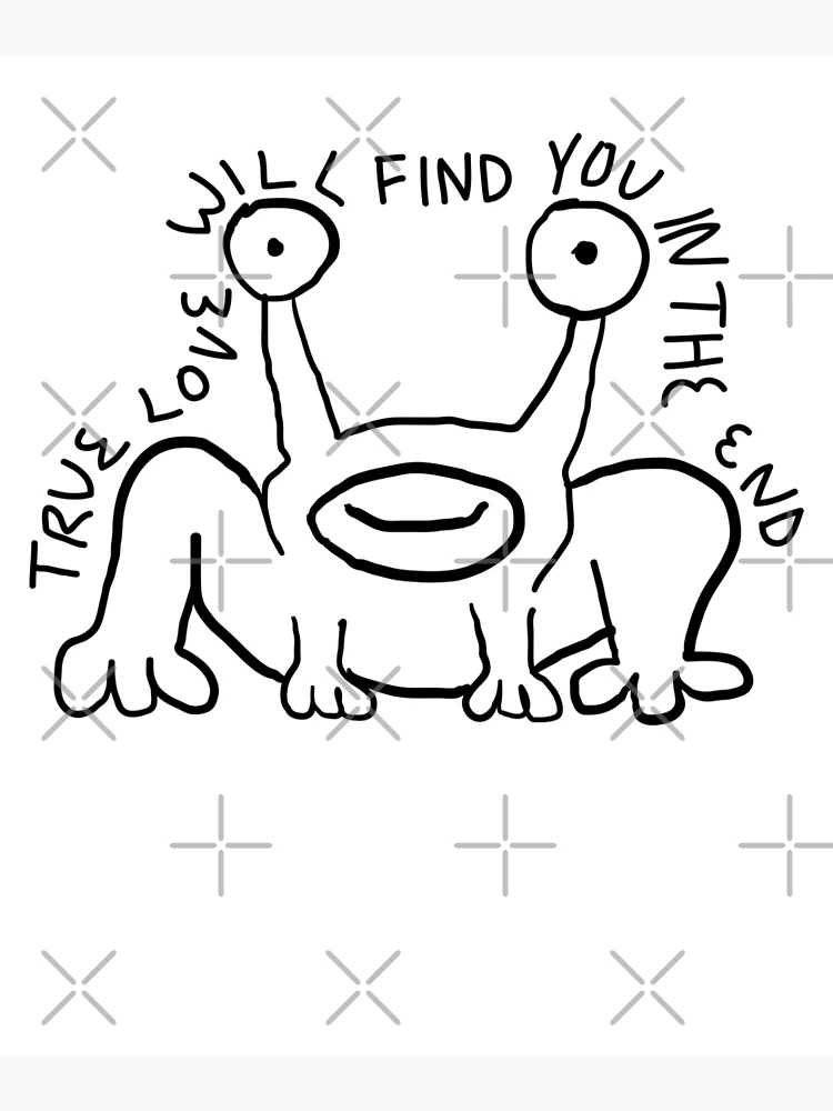 True Love Will Find You In The End - Daniel Johnston (Tribute Shirt) |  Greeting Card