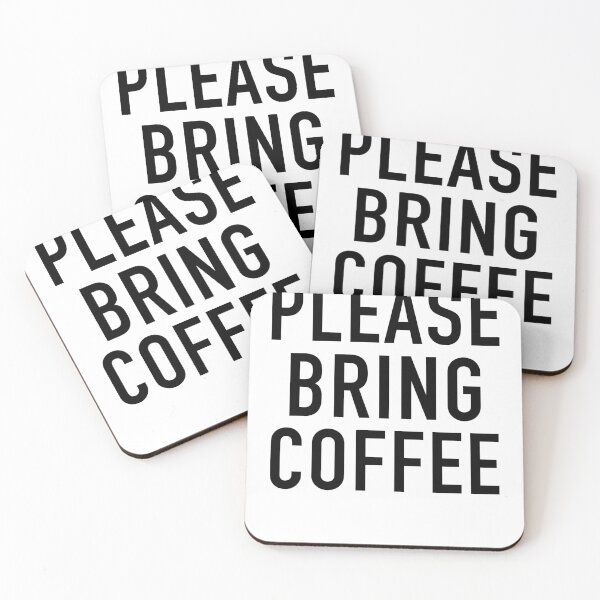 Item preview, Please Bring Coffee  designed and sold by PeerlessMerch.