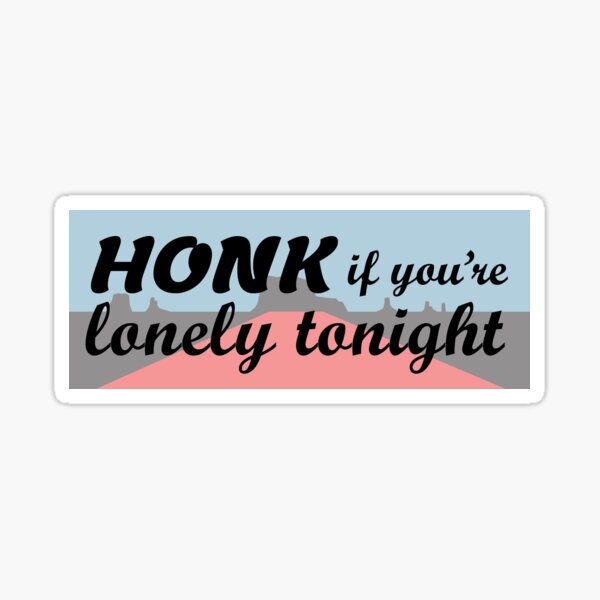 honk if you're lonely tonight | silver jews Sticker