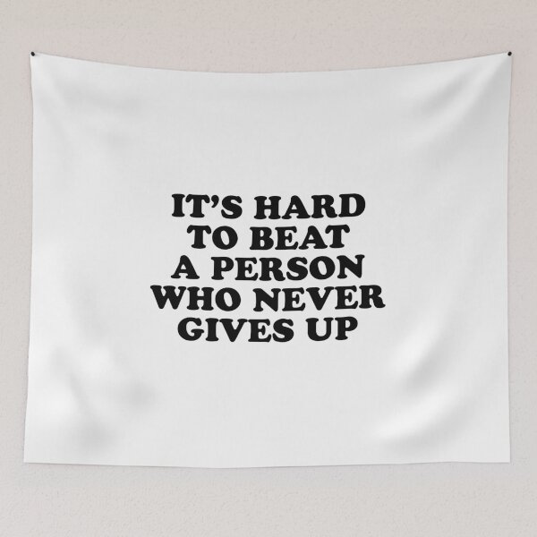 Item preview, IT’S HARD TO BEAT A PERSON WHO NEVER GIVES UP designed and sold by Inspirationmotivation.