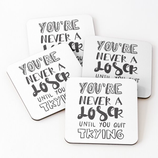 Item preview, You Are Never A Loser Until You Quit Trying Inspirational Quotes designed and sold by ProjectX23.