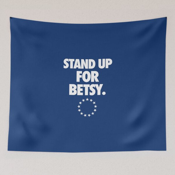 Item preview, STAND UP FOR BETSY. designed and sold by cpinteractive.