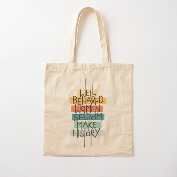Well Behaved Women Cotton Tote Bag