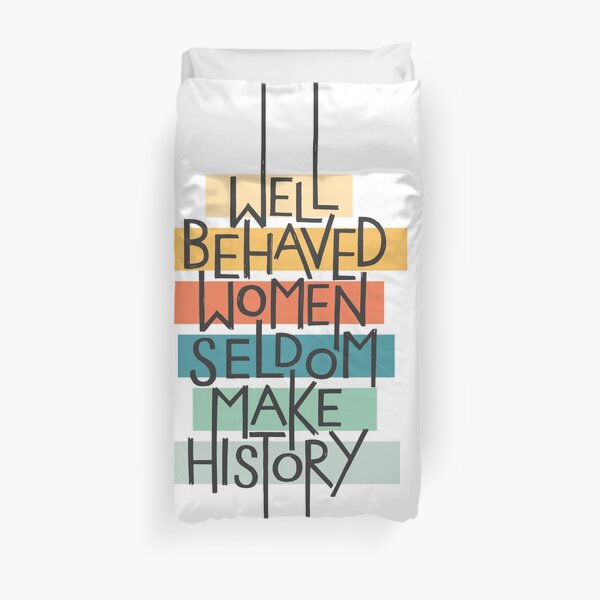 Well Behaved Women Duvet Cover