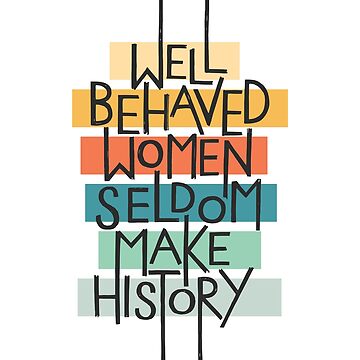 Artwork thumbnail, Well Behaved Women by polliadesign