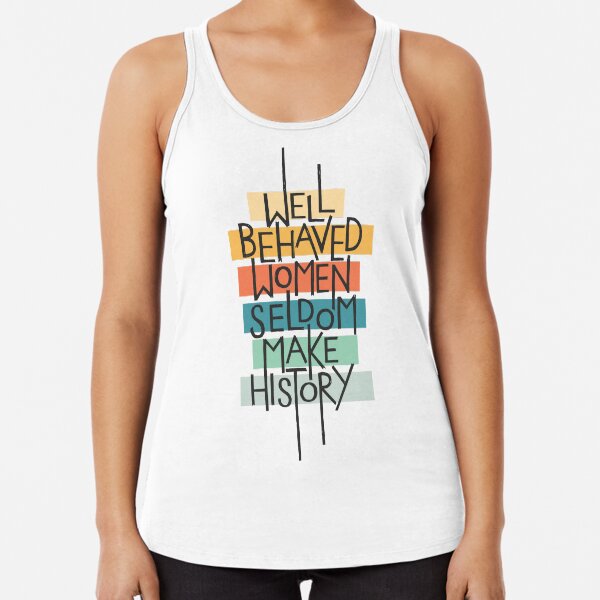 Well Behaved Women Racerback Tank Top