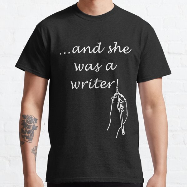 And She Was A Writer - by Author Nour Zikra Classic T-Shirt
