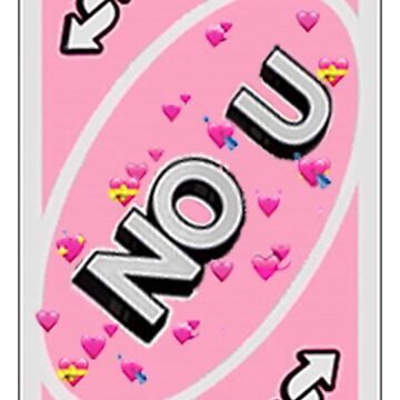 NO U Uno Reverse Card Sticker for Sale by galaxymagpie