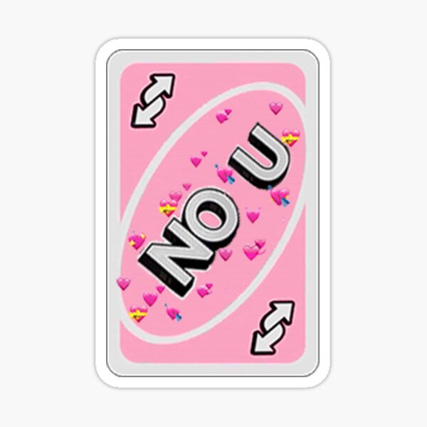 No U Uno Card Sticker By Biguwugenerator Redbubble