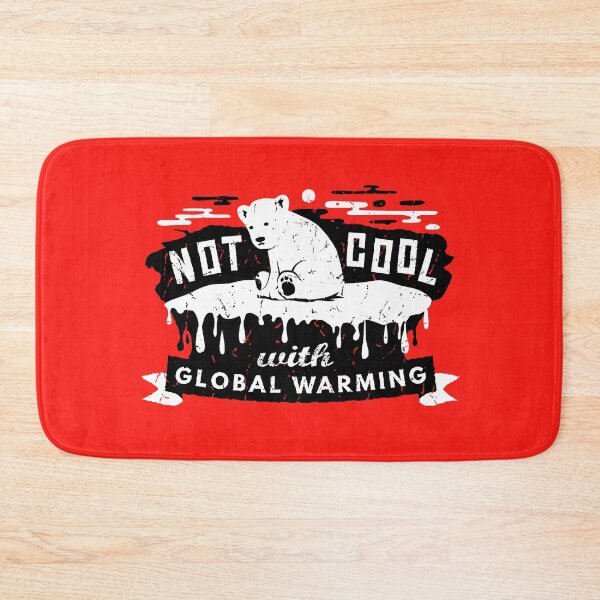 Item preview, Climate Change - Not Cool With Global Warming - Polar Bear designed and sold by Bangtees.