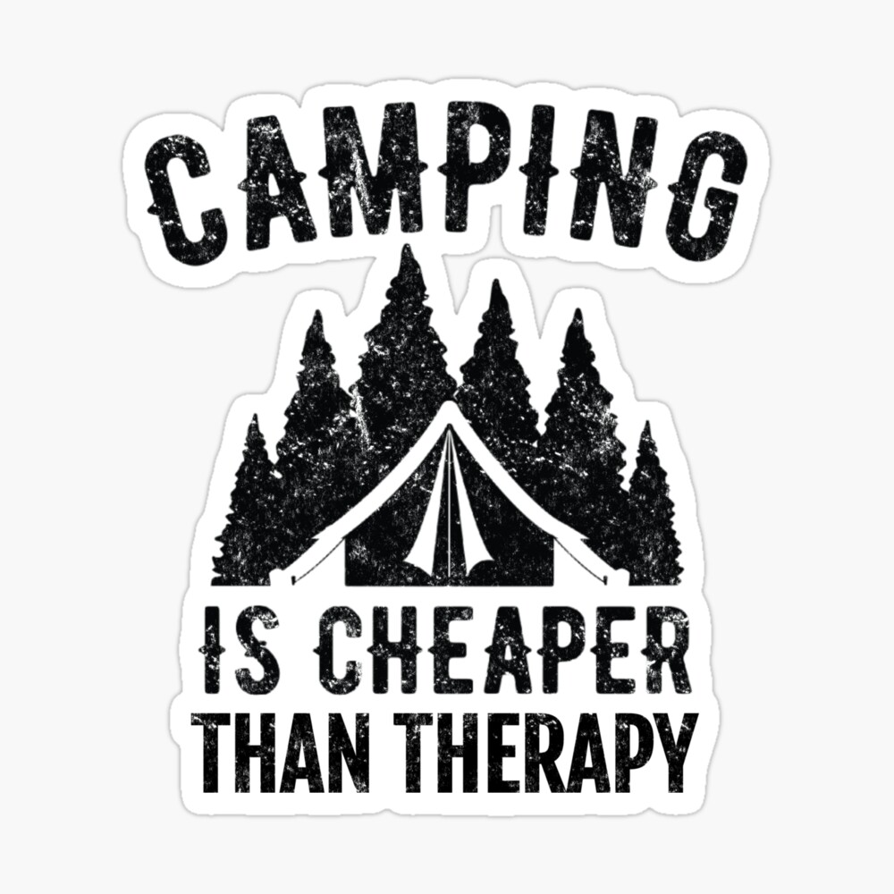 Camping is Cheaper Than Therapy Funny Design Poster for Sale by  EstelleStar