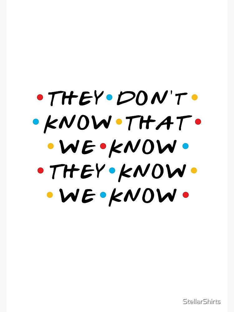 they-don-t-know-that-we-know-they-know-we-know-spiral-notebook-for