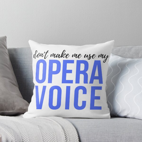 Item preview, Don't Make Me Use My Opera Voice designed and sold by flotiste.