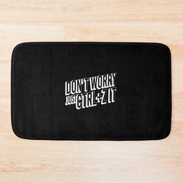Item preview, Don't worry just ctrl + z designed and sold by hckrman32.